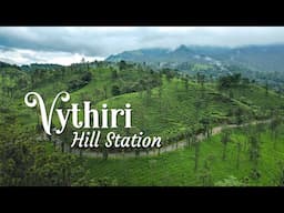 Vythiri | Wayanad’s Misty Mountain Escape