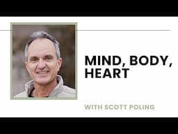 Mind, Body, Heart - Scott Poling