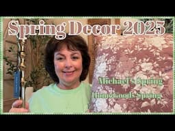 SPRING DECOR 2025 | SPRING DECOR HAUL FROM MICHAEL'S | HOMEGOODS