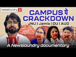 Campus पे Crackdown: The assault on student activism in India | NL Documentary