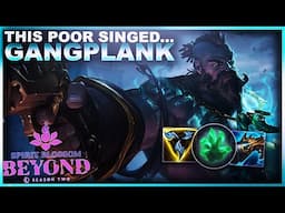 I MAKE IT IMPOSSIBLE FOR SINGED... GANGPLANK | League of Legends