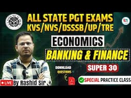 🎓Banking & Finance 🏦|Economics Super 30📚🔥| PGT/KVS/NVS/DSSSB/TRE Exam 2025 🎯| By RashidSir #banking