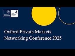 Oxford Private Markets Networking Conference 2025