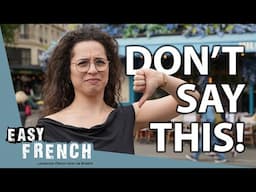 Don’t Say This in France (Use This Instead) | Super Easy French 186