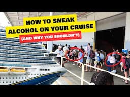How To Sneak Alcohol On Your Cruise (and why you shouldn't)