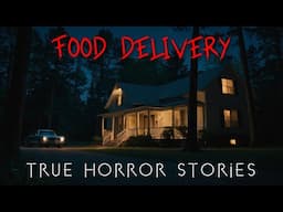 3 Creepy TRUE Food Delivery Horror Stories
