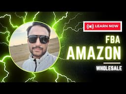 Amazon FBA Wholesale in 2025 for Beginners | FREE COURSE | STEP BY STEP