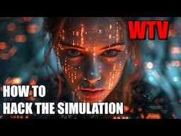 Hacking the Simulation