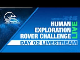 NASA's 2025 Human Exploration Rover Challenge Day 2 - LIVE CAM