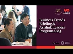 Asia Business Trends Briefing & Asialink Leaders Program 2025 Webinar