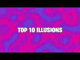 Top10Illusions Live Stream