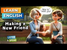 Making a New Friend  | English Conversation  | English Listening Skills - Speaking Skills.