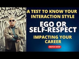 Successful and long career mantra: Balance self-respect and ego in your interactions at work
