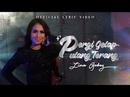 Lina Geboy - Pergi Gelap Pulang Terang (Official Lyric Video)