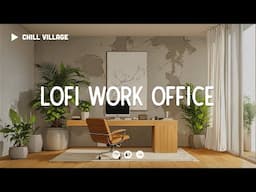 Chill Office Lofi Mix 📂  Lofi Deep Focus Work/Study Concentration [chill lo-fi hip hop beats]