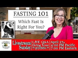 Fasting 101 - Which Fast Is Right For You? What Happens to Your Body During a Fast?