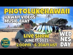 PhotoLukeHawaii LIVE SHOW JUNE 10, 2025 Thing to do in Hawaii