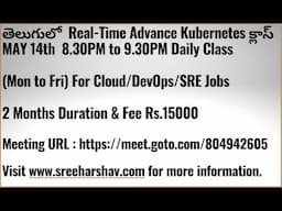 (తెలుగులో) Advance Kubernetes MAY 14th 2025 8:30PM to 9:30PM IST CKA CKAD AKS EKS RANCHER ISTIO HELM
