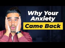 How to Stop Anxiety From Coming Back FOR GOOD