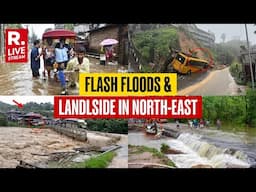 Heavy Rains Trigger Flash Floods In Meghalaya, Sikkim & Assam, 25 People Reported Dead
