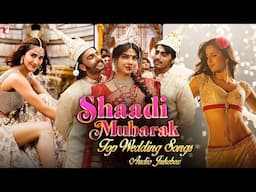 Shaadi Mubarak Top Wedding Songs | Audio Jukebox | Indian Wedding Songs | Most Popular Shaadi Songs