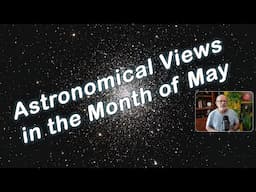 Heavenly Astronomical Events for May 2025