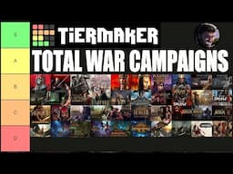 Total War Campaigns Tier List
