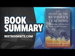The Heart of the Buddha’s Teaching by Thich Nhat Hanh | Book Summary