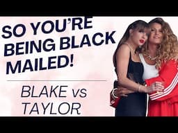 BLAKE LIVELY EXTORTS TAYLOR SWIFT?! Tips If You're Being Blackmailed or Threatened | Shallon Lester