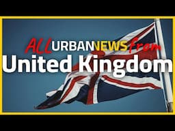 All Urban News from the United Kingdom (so far)