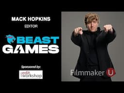 Behind the Scenes of Reality TV Editing with "Beast Games" Editor Mack Hopkins