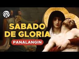 Panalangin sa SABADO DE GLORIA • Tagalog Catholic Prayer for Black Saturday