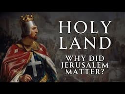 Why Fight for Jerusalem? | Crusades History