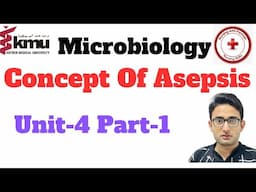 Concept of Asepsis | BSN 1st Sem | Microbiology Unit-4 Part-1| Medical Asepsis and Surgical Asepsis.