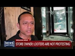 Fed-Up LA Business Owners Rip Into Rioters After Looting Rampage