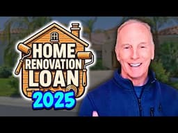 Best Renovation Loans for 2025 | Truth About Renovation Loans Nobody Tells You