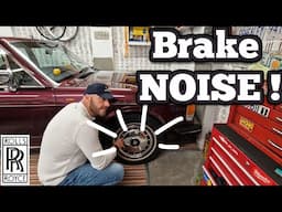 My Rolls-Royce has BRAKE NOISE! Will fitting metal shims to the pads cure the problem? Episode 41