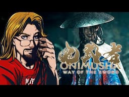 EYES ON - Onimusha: Way of the Sword…Capcom’s best looking game?!