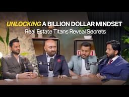 Unlocking a Billion-Dollar Mindset: Dubai Real Estate Titans Reveal Secrets | Mohammed Zohaib