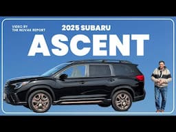 NEW 2025 Subaru Ascent is Basic but READY TO IMPRESS!