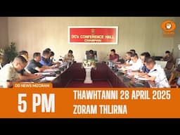 DD News Mizoram Zoram Thlirna | 28 April 2025 | 5:00 PM