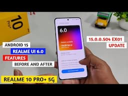 Realme 10 Pro Plus Before and After Android 15 Realme UI 6.0 Update | Android 15 Realme 10 Pro Plus