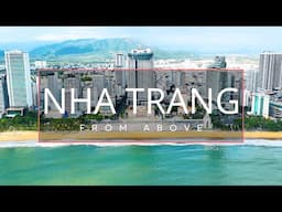 Nha Trang, Vietnam -  From Above (4K)