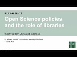 Open Science policies and the role of libraries – initiatives from China and Indonesia