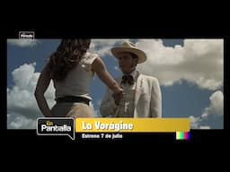 La Vorágine: Fecha de estreno, elenco y videoclip oficial | En Pantalla | Teleantioquia