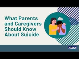 What Parents and Caregivers Should Know About Suicide | Mental Health Webinar