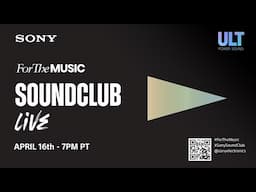 For the Music X Sony Soundclub Live - April 16th
