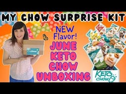 June My Chow Surprise Kit | Keto Chow Unboxing & NEW FLAVOR!