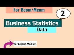 Statistics Part 2। Business Statistics for Bcom/Mcom। Data। Primary Data। Secondary Data