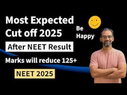 Most Expected Cut off marks after NEET 2025 Result | Cut off decrease like anything